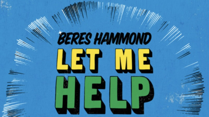 Beres Hammond - Let Me Help You [4/26/2024]